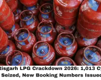 Chhattisgarh LPG Crackdown 2026: 1,013 Cylinders Seized, New Booking Numbers Issued — But With ₹4,500 Black Market Prices and 3.6 Crore Consumers Waiting, Is the State Winning the War on Hoarding?