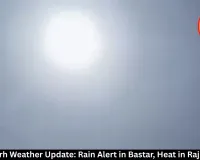  Chhattisgarh Weather Update: Rain Alert in Bastar, Heat in Rajnandgaon