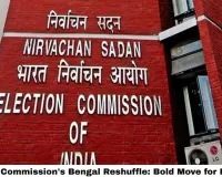 Election Commission's Bengal Reshuffle: Bold Move for Fair Polls or Overreach of Power?