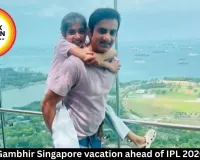 Gautam Gambhir Singapore vacation ahead of IPL 2026 season