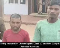  Heart-Wrenching Incident in Chhattisgarh: Class 10 Student Gang-Raped, Three Accused Arrested