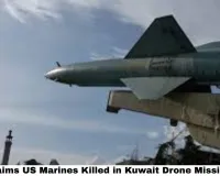 IRGC Claims US Marines Killed in Kuwait Drone Missile Strike