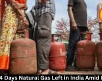 Only 7-14 Days Natural Gas Left in India Amid Iran War