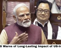 PM Modi Warns of Long-Lasting Impact of US-Iran War in Rajya Sabha — India's Energy, Trade and Diplomacy on the Line