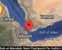 Strait of Bab-el-Mandeb: Next Flashpoint for India's Sea Trade