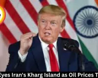 Trump Eyes Iran's Kharg Island as Oil Prices Top $116