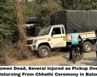  2 Women Killed as Pickup Overturns After Chhathi Ceremony in Balod 