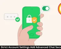  WhatsApp Strict Account Settings Add Advanced Chat Security Layer