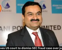 Adani moves US court to dismiss SEC fraud case over jurisdiction
