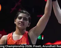 Asian Boxing Championship 2026: Preeti, Arundhati Reach Finals
