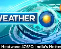  Banda Heatwave 47.6°C: India's Hottest Day