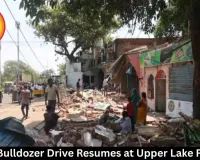 Bhopal Bulldozer Drive Resumes at Upper Lake FTL Zone