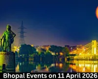 Bhopal Events on 11 April 2026