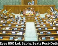Centre Eyes 850 Lok Sabha Seats Post-Delimitation
