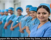 CG Vyapam BSc Nursing 2026: Know Key Dates, Exam & Details