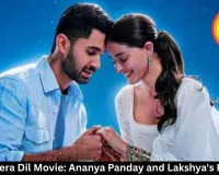Chand Mera Dil Movie: Ananya Panday and Lakshya's Romance