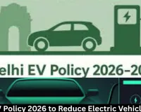 Delhi EV Policy 2026 to Reduce Electric Vehicle Prices