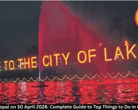 Events in Bhopal on 30 April 2026: Complete Guide to Top Things to Do in City of Lakes