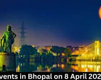 Events in Bhopal on 8 April 2026