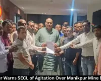 Ex-Minister Warns SECL of Agitation Over Manikpur Mine Expansion