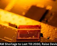 Global RAM Shortage to Last Till 2030, Raise Device Prices