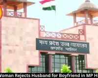 Gwalior Woman Rejects Husband for Boyfriend in MP High Court