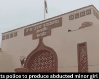 HC directs police to produce abducted minor girl in court 