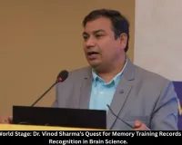 India to the World Stage: Dr. Vinod Sharma’s Quest for Memory Training Records and Global Recognition in Brain Science.