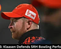 IPL 2026: Klaasen Defends SRH Bowling Performance