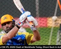 MI vs CSK IPL 2026 Clash at Wankhede Today, Dhoni Back in Action?