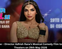 Jeena Dil Se – Director Adhish Rana’s Musical Comedy Film to Release in Theaters on 29th May 2026 