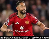Man United Beat Chelsea 1-0: EPL Top-Four Race Heats Up