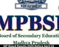 MP Board Results 2025 Before April 15  