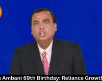 Mukesh Ambani 69th Birthday: Reliance Growth Story
