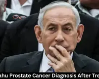 Netanyahu Prostate Cancer Diagnosis After Treatment