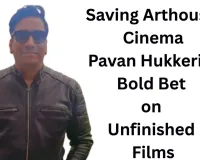 Financing the Forgotten Frames: How Pavan Hukkeri Is Giving Arthouse Cinema a Second Life