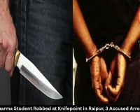 D-Pharma Student Robbed at Knifepoint in Raipur, 3 Accused Arrested