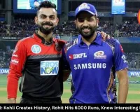 RCB vs MI: Kohli Creates History, Rohit Hits 6000 Runs, Know Interesting Moments