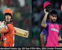 Hyderabad Heats Up, RR Eye Fifth Win, SRH Under Pressure