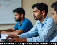 SSC Hindi Translator 2026 Registration Starts, Women Can Apply Free