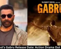 Sunny Deol’s Gabru Release Date: Action Drama Out on May 8