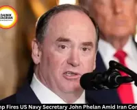 Trump Fires US Navy Secretary John Phelan Amid Iran Conflict