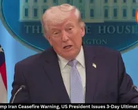 Trump Iran Ceasefire Warning, US President Issues 3-Day Ultimatum