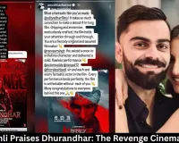 Virat Kohli Praises Dhurandhar: The Revenge Cinematic Gem