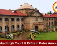 Allahabad High Court HJS Mains Exam 2026 Admit Card Update: Exam Scheduled for 83 Posts
