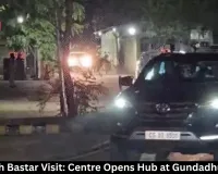 Amit Shah Bastar Visit: Centre Opens Hub at Gundadhur Village
