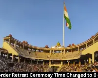 Attari Border Retreat Ceremony Time Changed to 6-6:30 PM