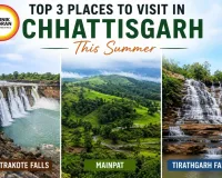 Top 3 Best Places to Visit in Summer in Chhattisgarh