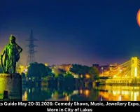 Bhopal Events Guide May 20-31 2026: Comedy Shows, Music, Jewellery Expo, Open Mics & More in City of Lakes