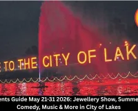Bhopal Events Guide May 21-31 2026: Jewellery Show, Summer Carnival, Comedy, Music & More in City of Lakes